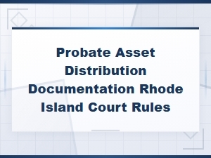 Rhode Island Probate Asset Distribution Records