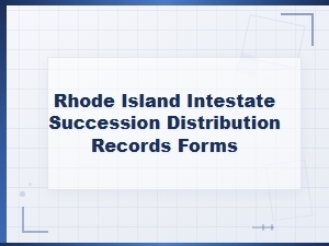 Rhode Island Intestate Succession Distribution Forms